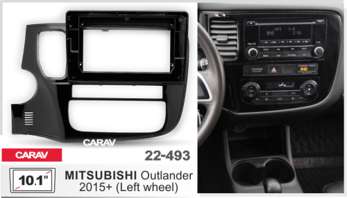 10" Переходная рамка для Mitsubishi Outlander  2015+ (левый руль) CARAV 22-493
