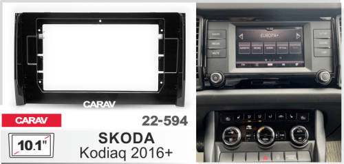 CARAV 22-594: 10.1" / 250:241 x 146 mm / SKODA Kodiaq 